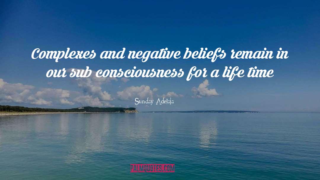 Negative Beliefs quotes by Sunday Adelaja