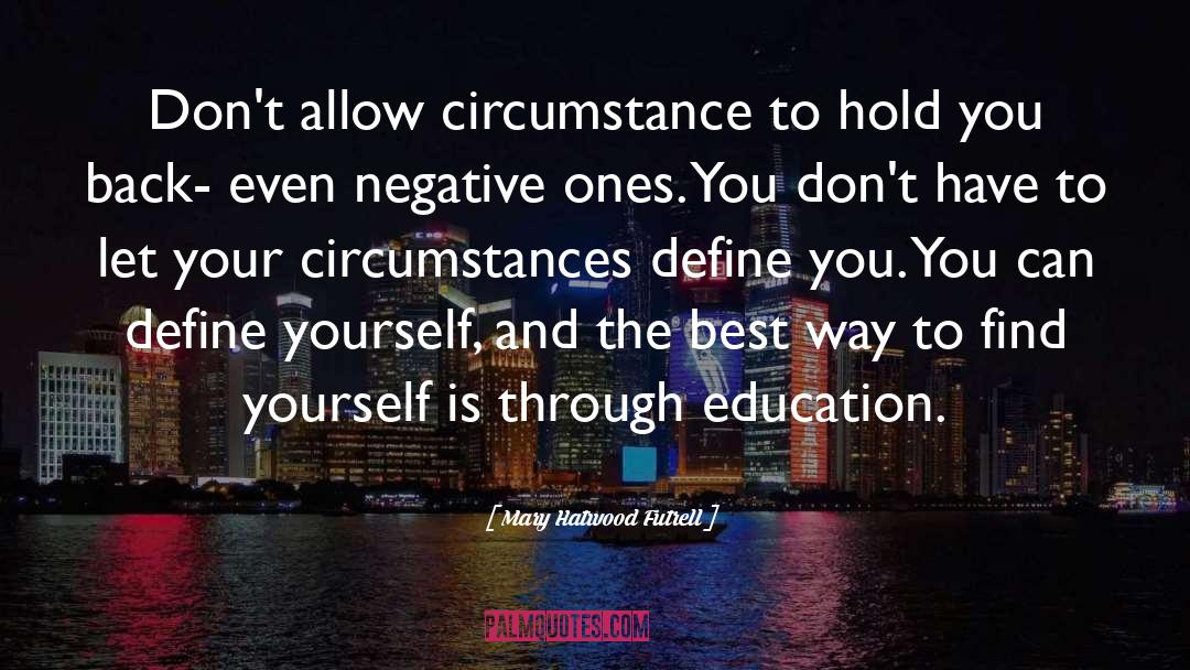 Negative Circumstances quotes by Mary Hatwood Futrell
