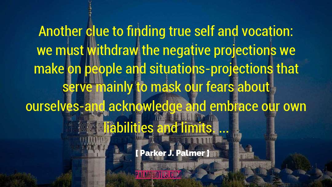 Negative Circumstances quotes by Parker J. Palmer