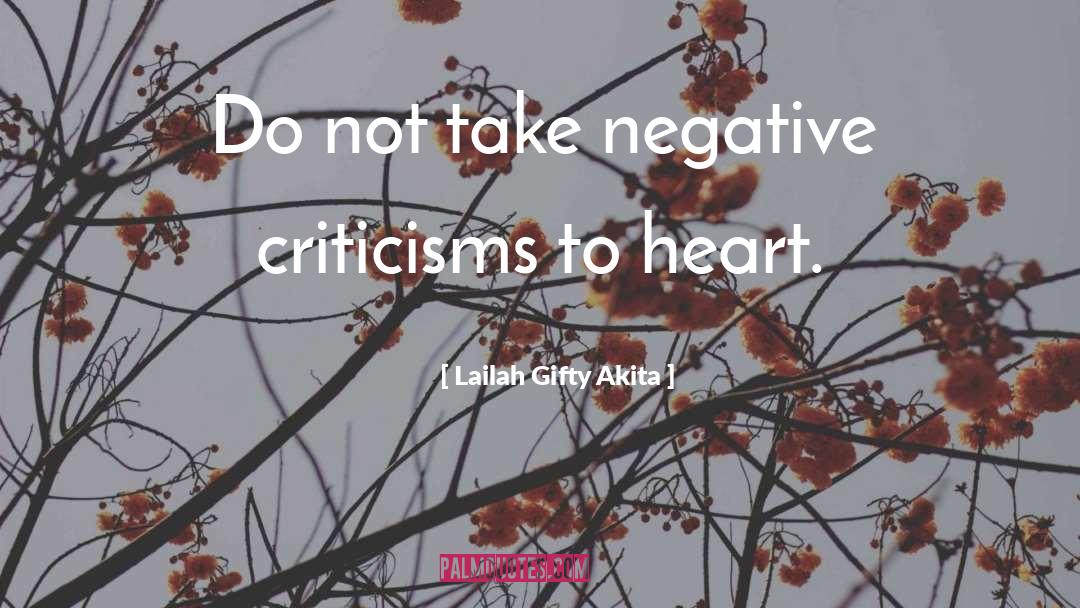 Negative Comments quotes by Lailah Gifty Akita