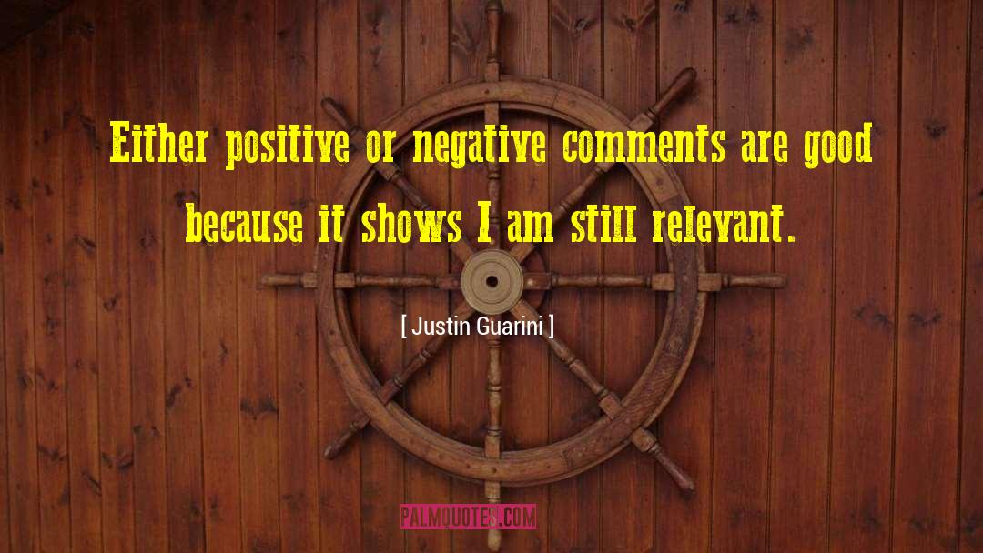 Negative Comments quotes by Justin Guarini