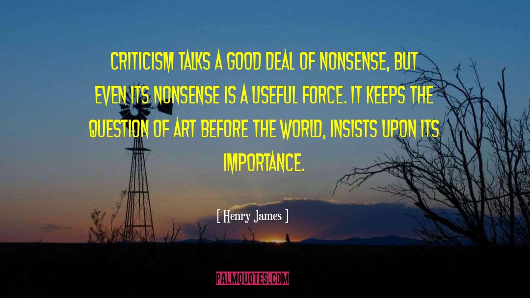 Negative Criticism quotes by Henry James