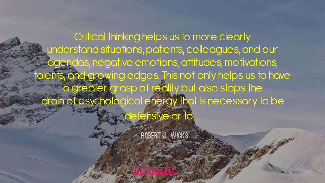 Negative Emotions quotes by Robert J. Wicks