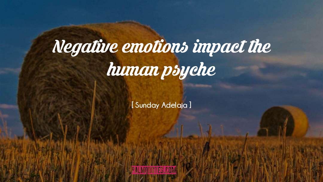 Negative Emotions quotes by Sunday Adelaja