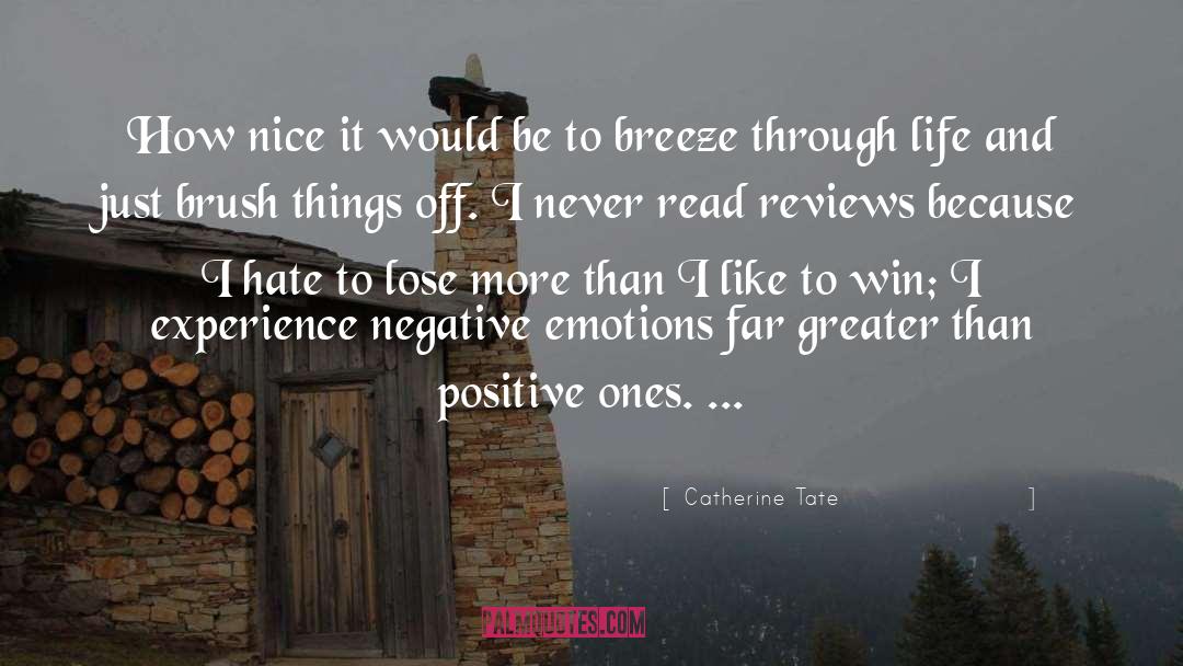 Negative Emotions quotes by Catherine Tate