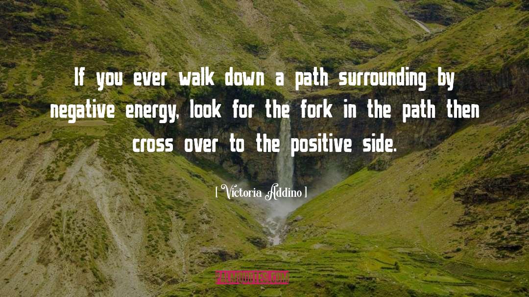Negative Energy quotes by Victoria Addino