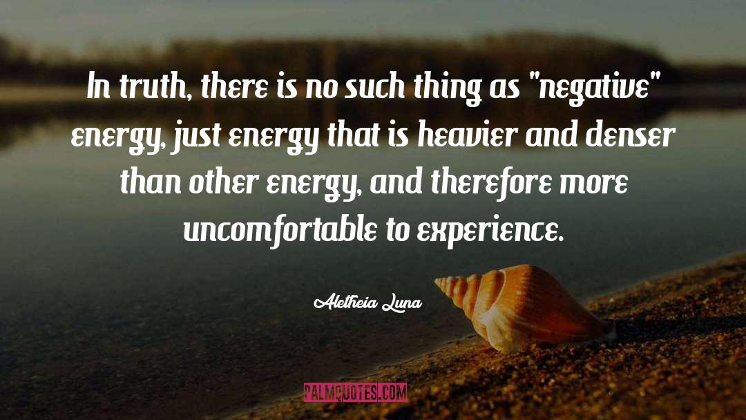 Negative Energy quotes by Aletheia Luna