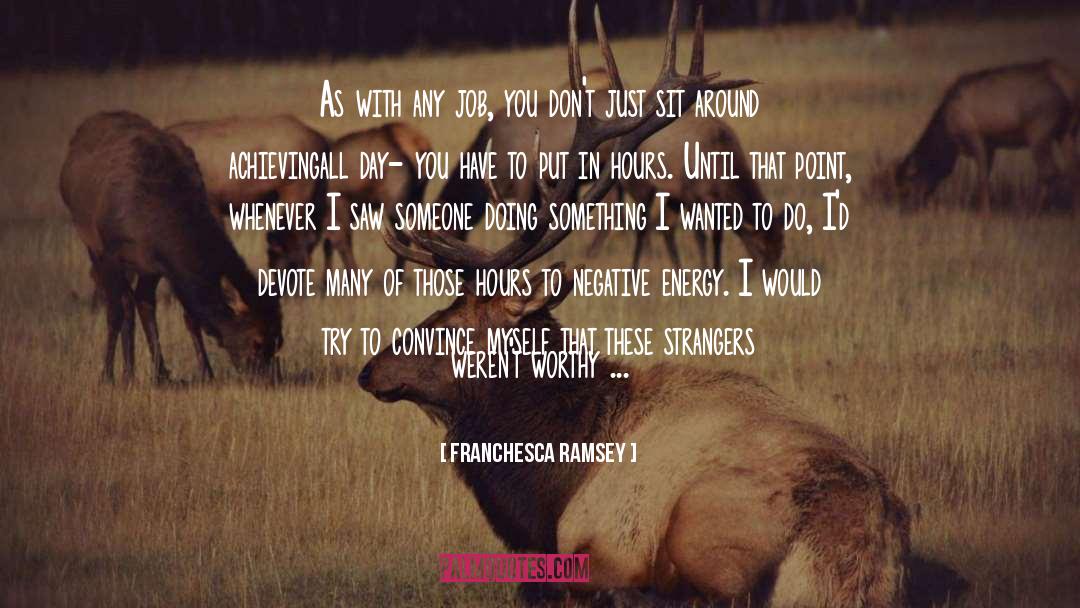 Negative Energy quotes by Franchesca Ramsey