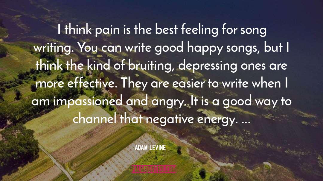 Negative Energy quotes by Adam Levine