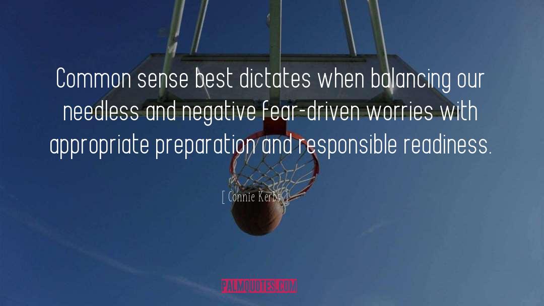 Negative Fear Driven quotes by Connie Kerbs