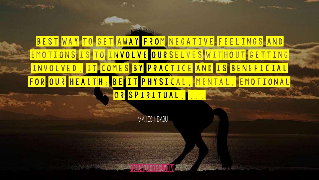 Negative Feelings quotes by Mahesh Babu