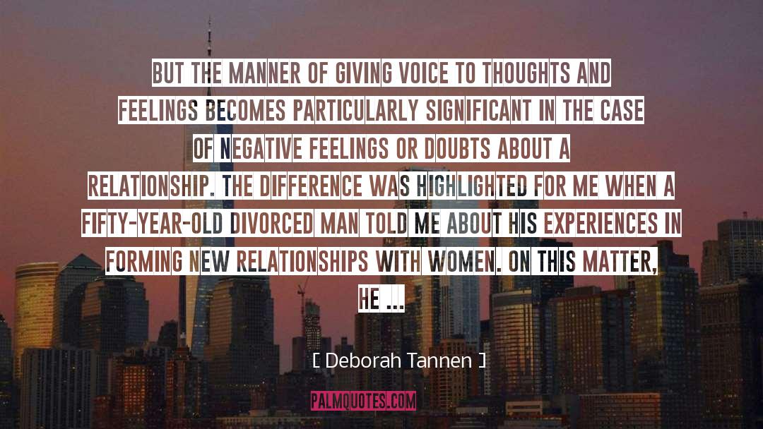 Negative Feelings quotes by Deborah Tannen