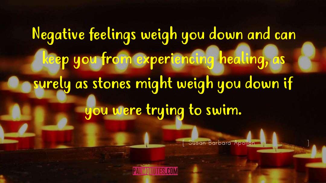 Negative Feelings quotes by Susan Barbara Apollon