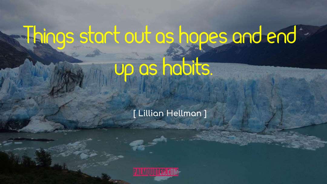 Negative Habits quotes by Lillian Hellman