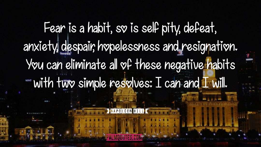 Negative Habits quotes by Napoleon Hill