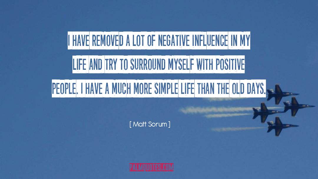 Negative Influence quotes by Matt Sorum