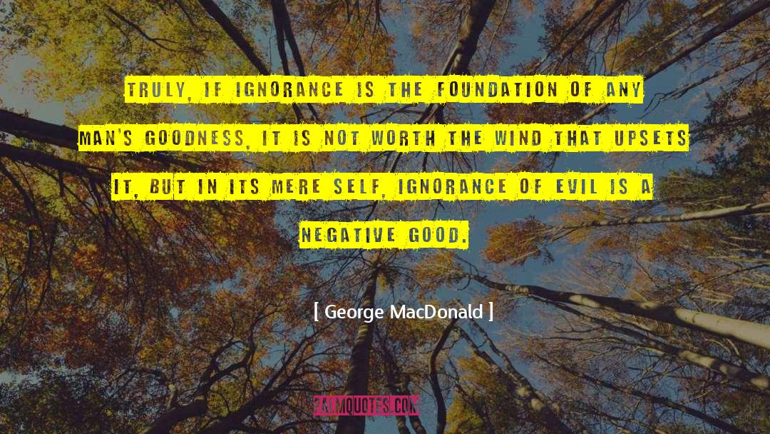 Negative Intentions quotes by George MacDonald