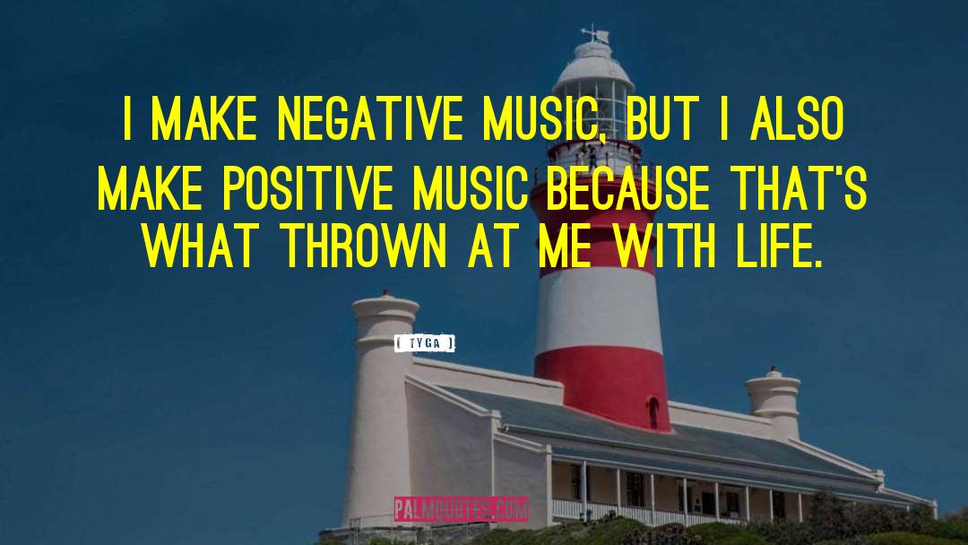 Negative Mindset quotes by Tyga