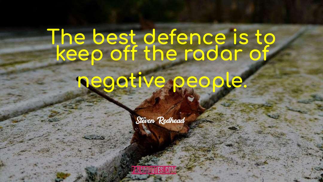 Negative People quotes by Steven Redhead