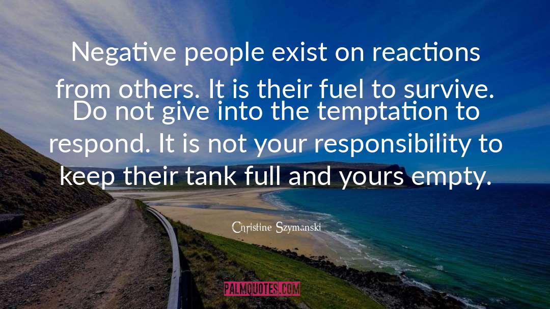 Negative People quotes by Christine Szymanski