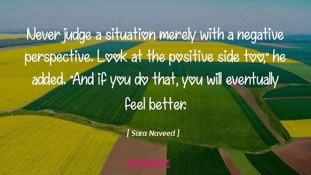 Negative Perspective quotes by Sara Naveed