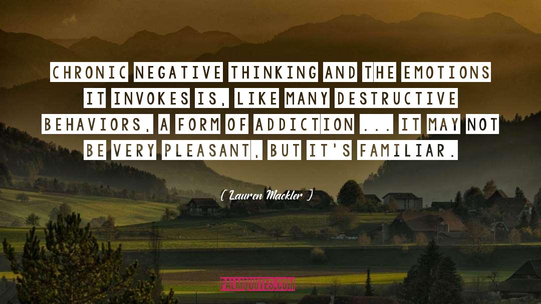 Negative Thinking quotes by Lauren Mackler