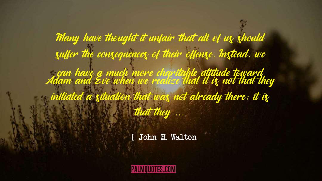 Negative Thought And Attitude quotes by John H. Walton