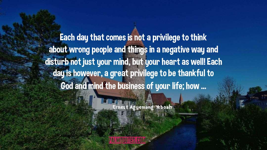 Negative Thought And Attitude quotes by Ernest Agyemang Yeboah