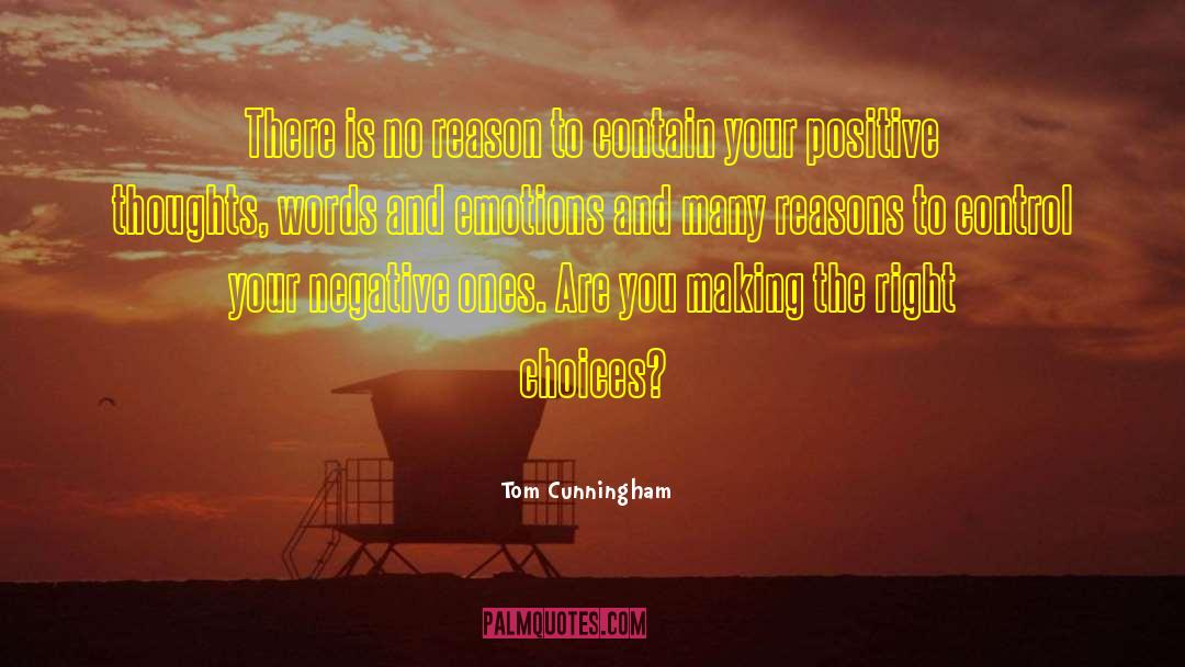 Negative Thoughts And Beliefs quotes by Tom Cunningham