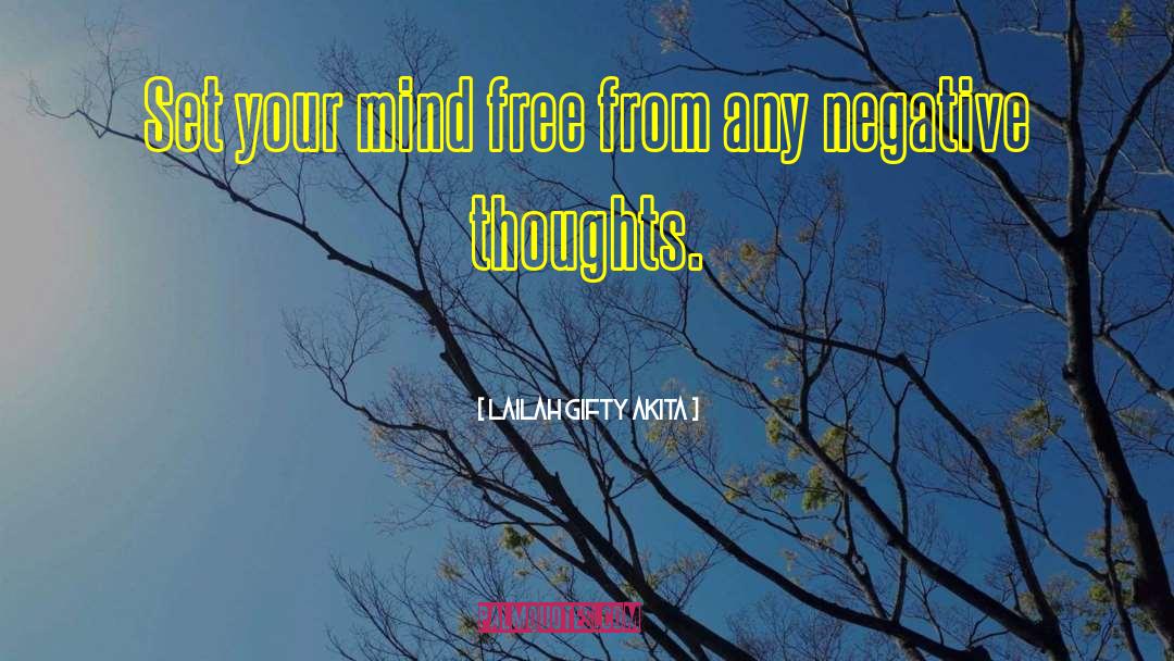 Negative Thoughts quotes by Lailah Gifty Akita