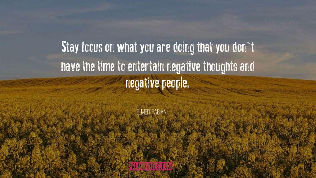 Negative Thoughts quotes by Elmer Fabian