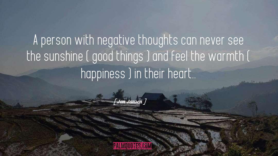 Negative Thoughts quotes by Jan Jansen