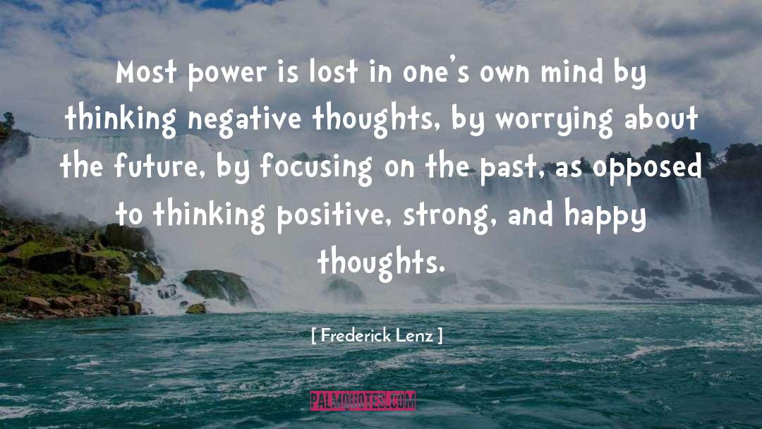 Negative Thoughts quotes by Frederick Lenz