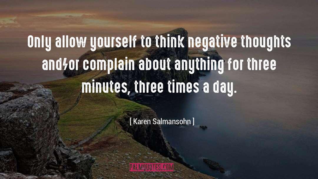 Negative Thoughts quotes by Karen Salmansohn