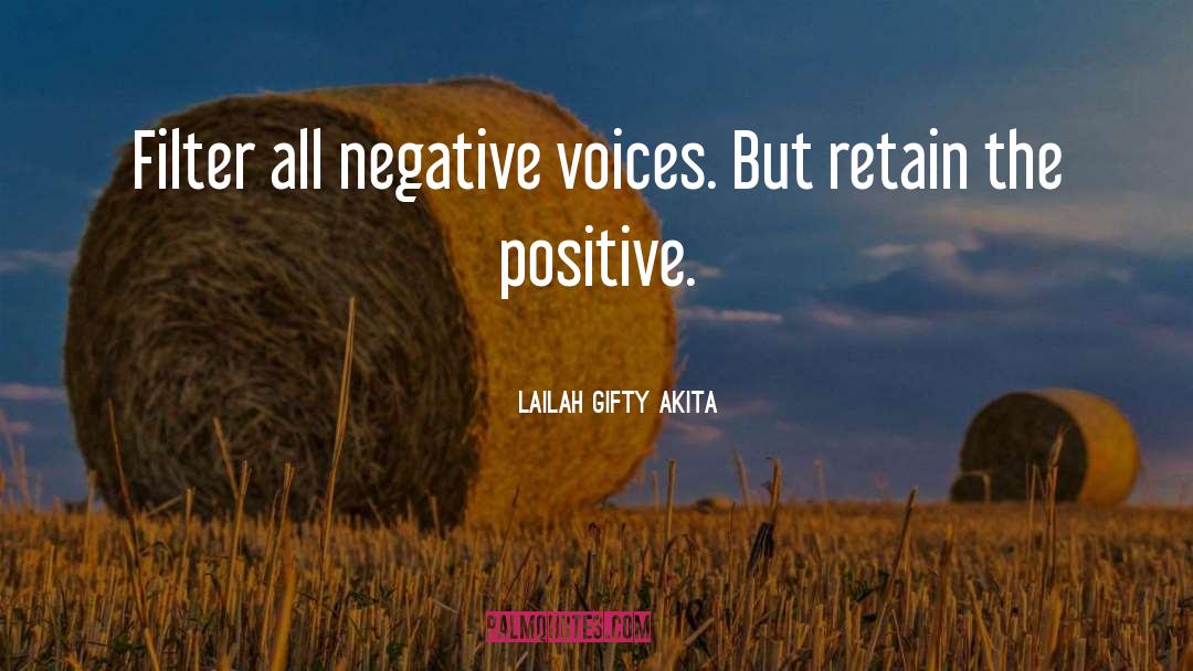 Negative Voices quotes by Lailah Gifty Akita