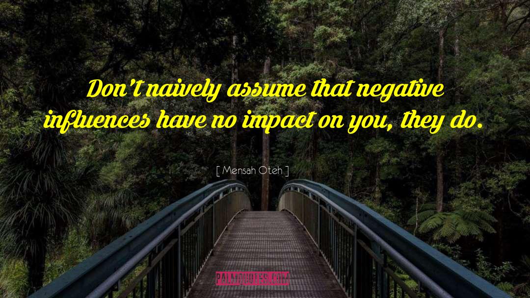 Negative Ways quotes by Mensah Oteh