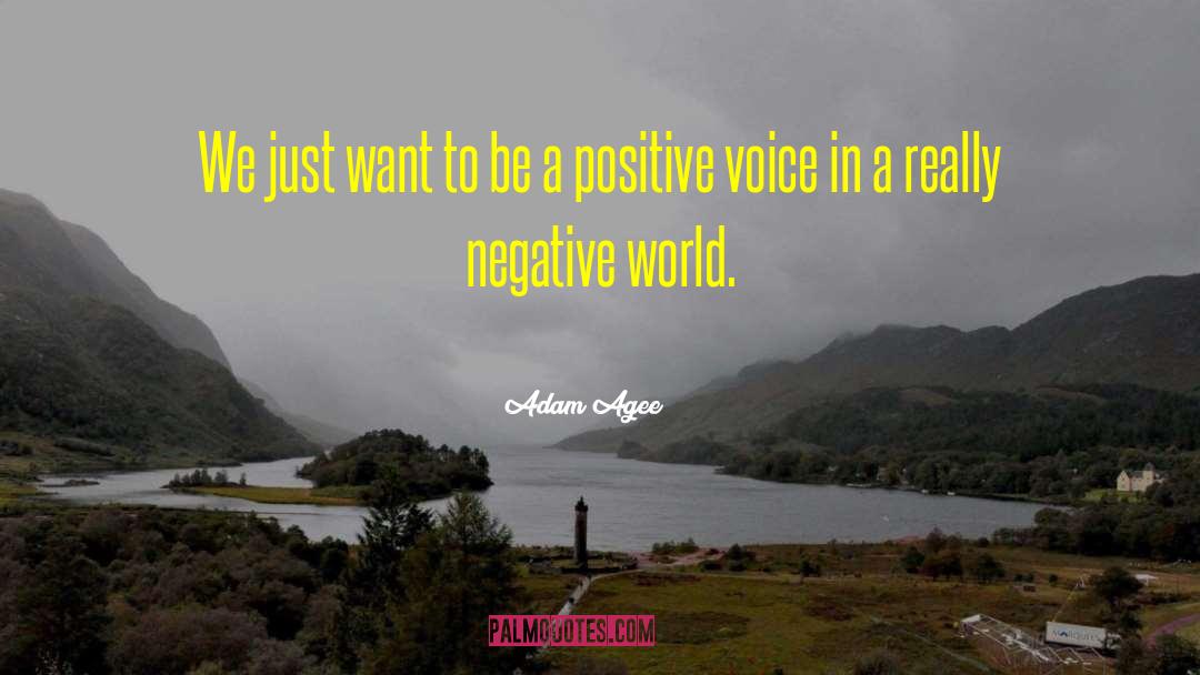 Negative World quotes by Adam Agee