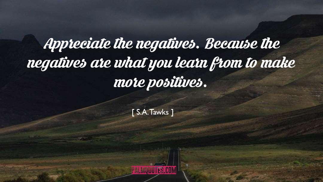 Negatives quotes by S.A. Tawks