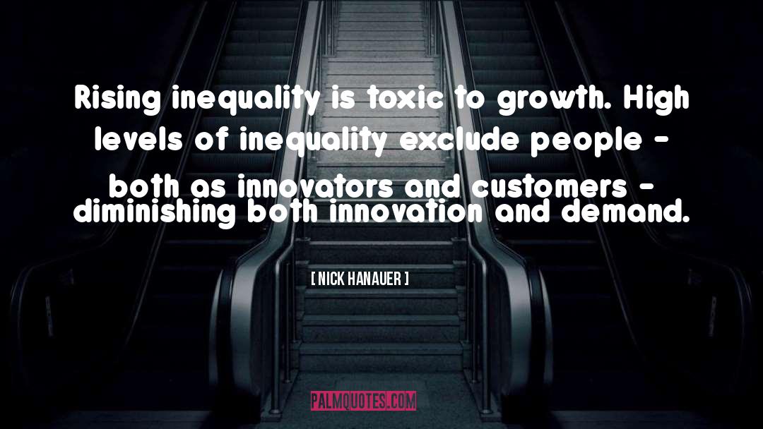 Negativity Is Toxic quotes by Nick Hanauer