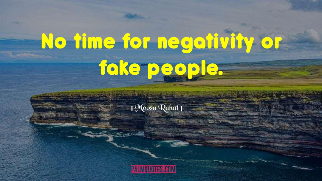 Negativity quotes by Moosa Rahat