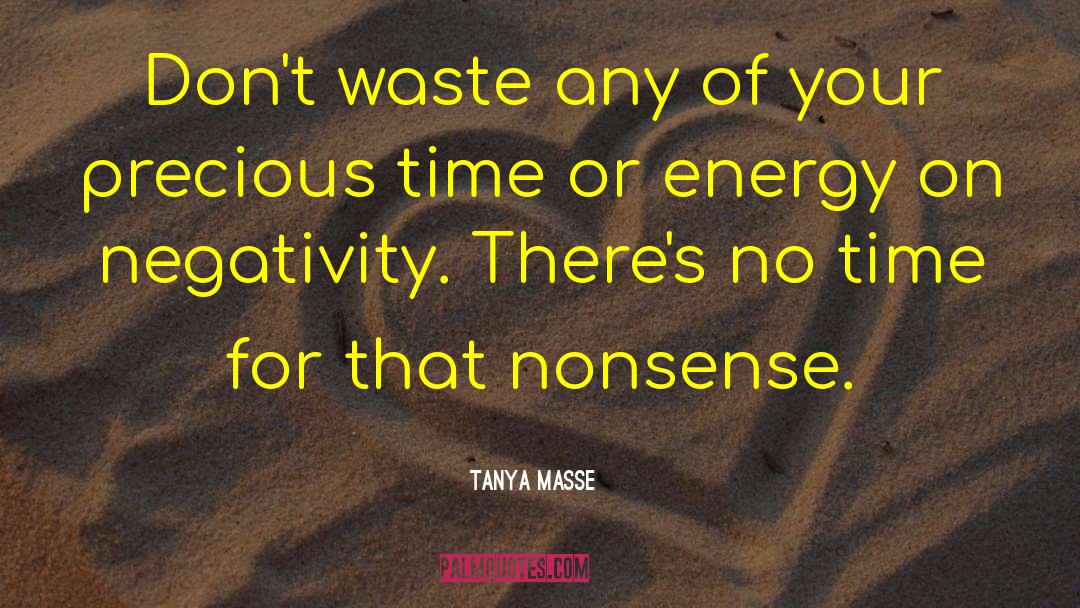 Negativity quotes by Tanya Masse