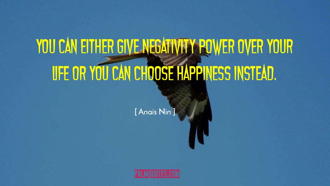 Negativity quotes by Anais Nin