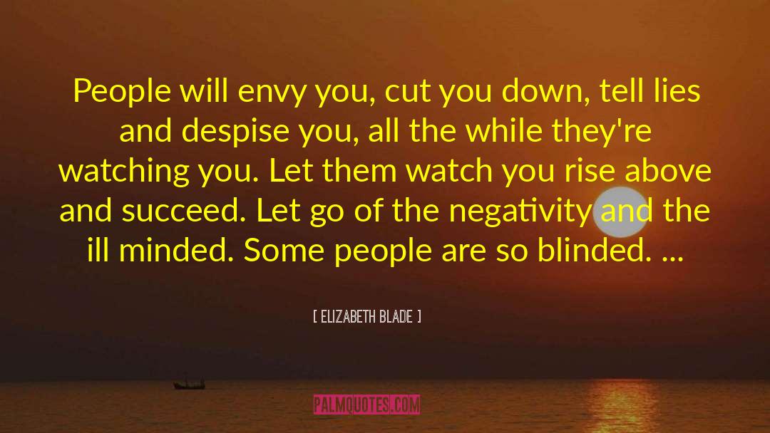 Negativity quotes by Elizabeth Blade
