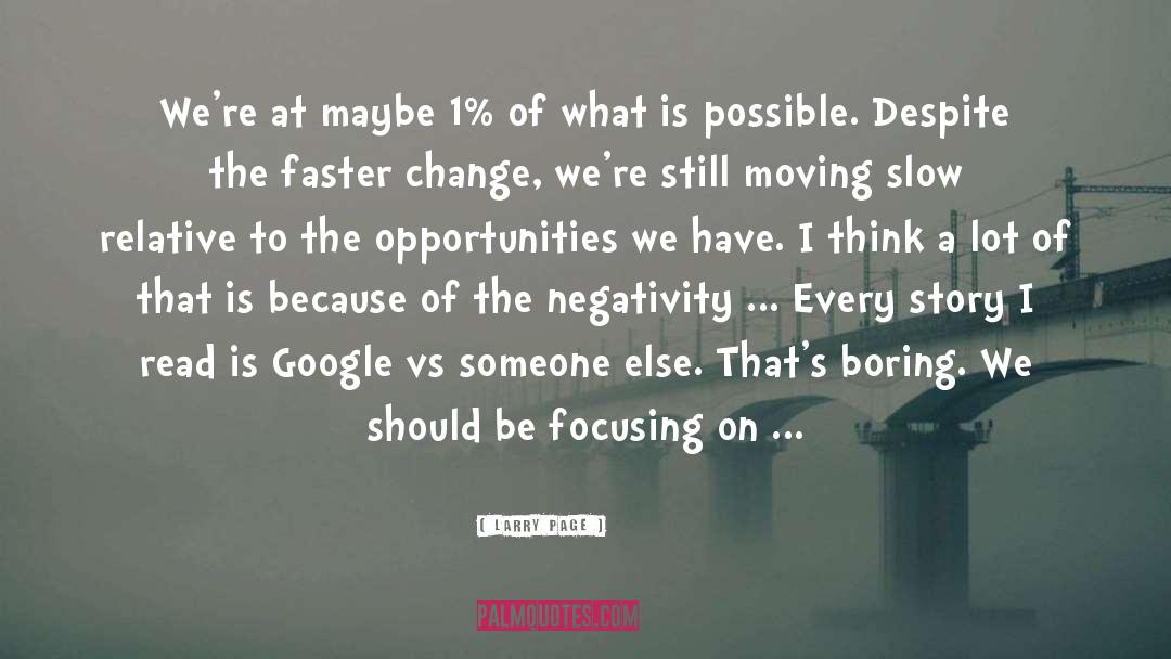 Negativity quotes by Larry Page