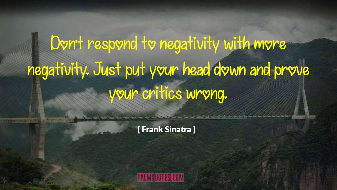 Negativity quotes by Frank Sinatra