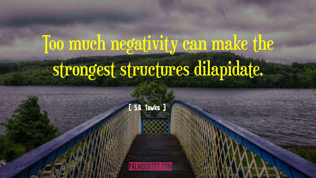 Negativity quotes by S.A. Tawks