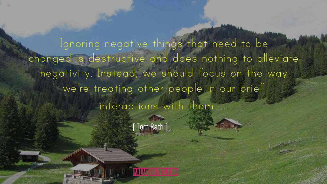 Negativity quotes by Tom Rath