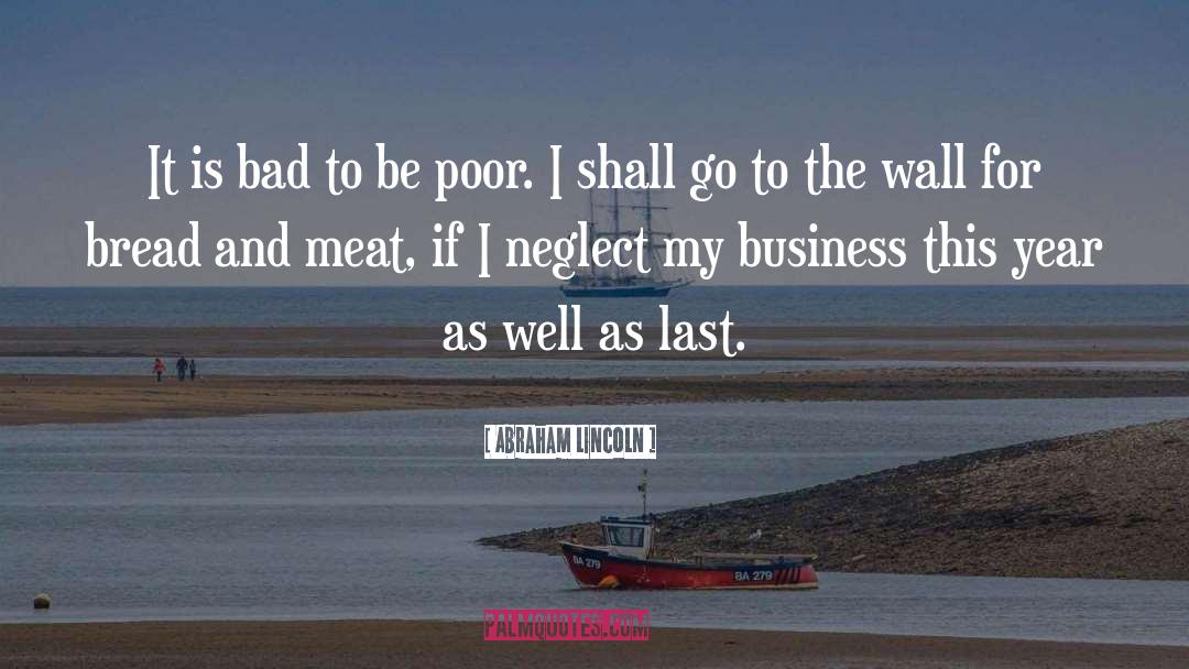 Neglect quotes by Abraham Lincoln