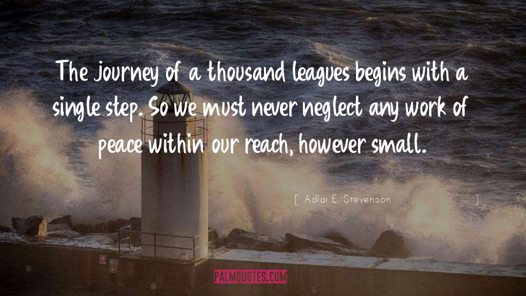Neglect quotes by Adlai E. Stevenson