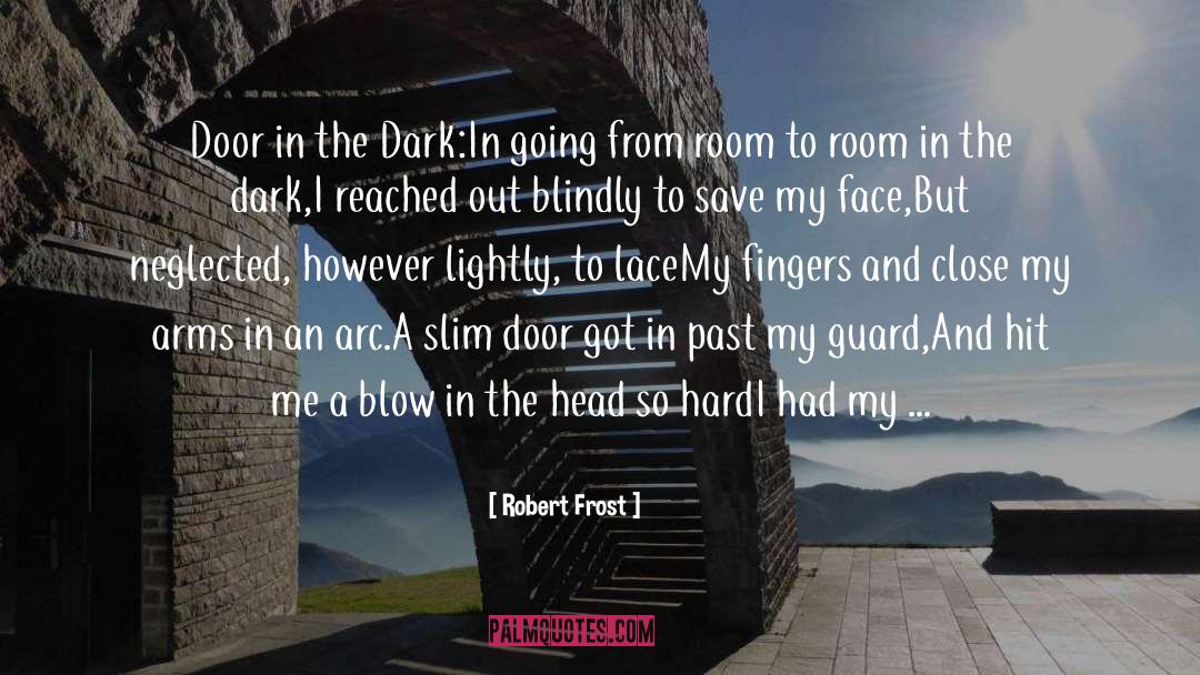 Neglected But Undefeated quotes by Robert Frost